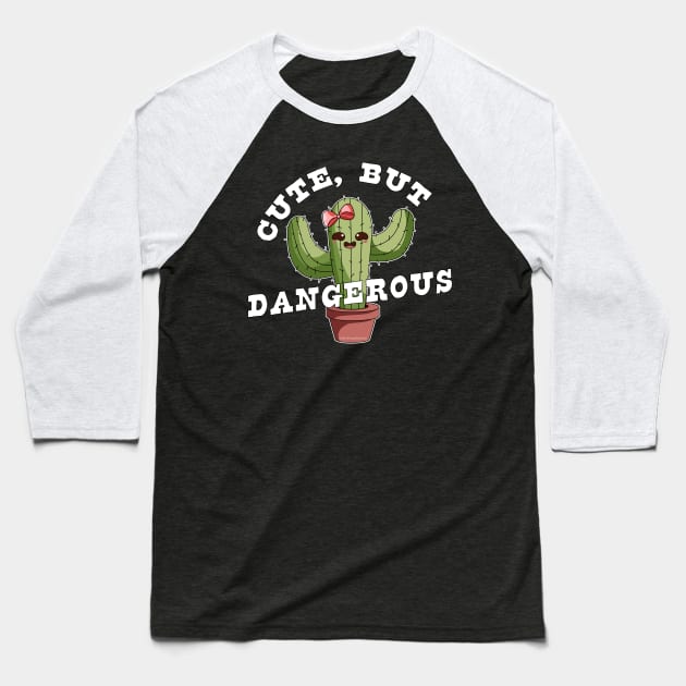 Cute But Dangerous Funny Cactus Plant  - Cactus Lover Baseball T-Shirt by OrangeMonkeyArt